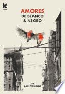 Amores de Blanco y Negro