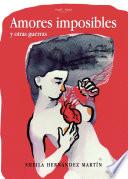Amores imposibles y otras guerras