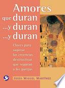 Amores que duran-- y duran-- y duran