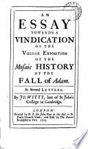 An Essay Towards a Vindication of the Vulgar Exposition of the Mosaic History of the Creation of the World