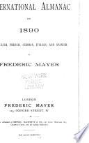 An International Almanac ... in English, French, German, Italian, and Spanish by Frederic Mayer