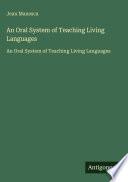 An Oral System of Teaching Living Languages