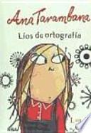 Ana Tarambana. Líos de ortografía