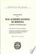 Anales de la Real Academia Nacional de Medicina - 1994 - Número Extraordinario. Reuniones con las Academias: Nacional de Medicina de México, Nacional de Medicina de Brasil y Boliviana de Medicina