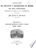 Anales del Instituto y observatorio de marina de San Fernando, publicados de orden de la superioridad por el director ...