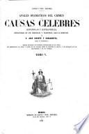 Anales dramaticos del crimen, ó causas celebres Españoles y estranjeras, estractadas de los originales y traducidas bajo la direccion de ... J. V. y C. Edicion ilustrada, etc