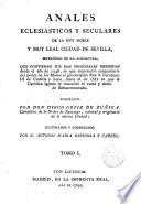 Anales Eclesiásticos y Seculares de la M.N. y M.L. Ciudad de Sevilla