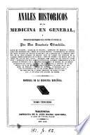 Anales históricos de la medicina en general, y biográfico-bibliográficos de la Española en particular. Historia de la medicina española. Historia general de la medicina. Historia particular de las operaciones quirúrgicas