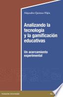 Analizando la tecnología y la gamificación educativas