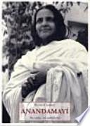 Anandamayí : su vida, su sabiduría