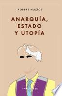 Anarquía, Estado y Utopía