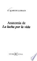 Anatomía de La lucha por la vida