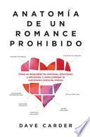 Anatomia de Un Romance Prohibido