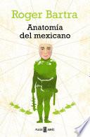 Anatomía del mexicano