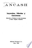 Ancash : leyendas, fábulas y canciones
