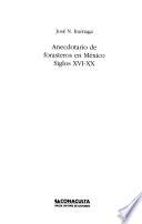 Anecdotario de forasteros en México siglos XVI-XX
