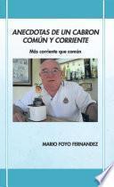 ANECDOTAS DE UN CABRON COMÚN Y CORRIENTE
