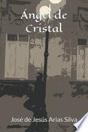 Ángel de Cristal.