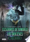 Angel mecanico / Clockwork Angel