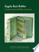 Ángela Ruíz Robles y la invención del libro mecánico