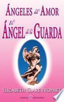 Angeles Del Amor. El Angel de la Guarda