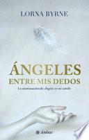 Ángeles Entre MIS Dedos