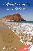 Anhelo el mar de tus labios