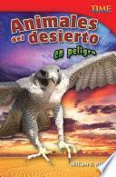 Animales del desierto en peligro (Endangered Animals of the Desert) (Spanish Version)