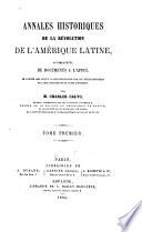 Annales historiques de la révolution de l'Amérique latine