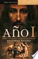 Año I. Israel y su mundo cuando nació Jesús