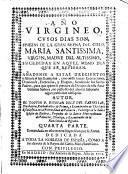 Año Virgineo cuyos días son finezas de la gran Reyna del Cielo, María Santísima Virgen Madre del Altísimo sucedidas en aquellos mismos días en que se refieren