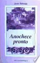 Anochece pronto