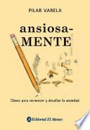 Ansiosa-mente / Anxiously