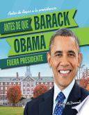 Antes de que Barack Obama fuera presidente (Before Barack Obama Was President)