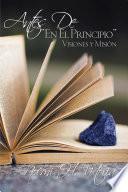 Antes De, “En El Principio”