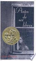Antes De Ser Libres / Before We Were Free