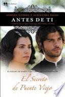 Antes de ti : el pasado de María y Gonzalo, protagonistas de El secreto de Puente Viejo