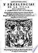 Antiguedades y excelencias de la villa de Carmona y compendio de historias