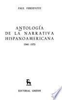 Antología de la narrativa hispanoamericana, 1940-1970