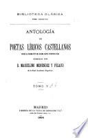 Antología de poetas líricos castellanos desde la formación del idioma hasta nuestros días: La lírica erudita y artística de los tiempos medios