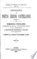 Antología de poetas líricos castellanos desde la formación del idioma hasta nuestros días ...: Romances populares