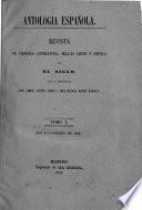 Antologia Espanola. Revista De Ciencias, Literatura, Bellas Artes Y Critica De El Siglo, Bajo La Direccion De Simon Santos Lerin y Rafael Maria Baralt