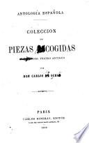 Antología española: Sacadas del teatro antiguo. 1. pt. Orígenes del teatro espam̃ol. 2. pt. Tesoro del teatro antiguo. 3. pt. De 1610 a 1760
