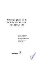 Antología plural de la poesía uruguaya del siglo XX