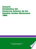 Anuario estadístico del comercio exterior de los Estados Unidos Mexicanos 1984