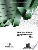 Anuario estadístico del estado de Aguascalientes 2010