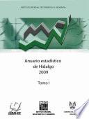 Anuario estadístico del estado de Hidalgo 2009. Tomo I