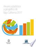 Anuario estadístico y geográfico de Baja California 2017