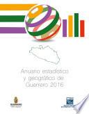 Anuario estadístico y geográfico de Guerrero 2016