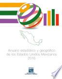 Anuario estadístico y geográfico de los Estados Unidos Mexicanos 2016